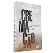 Livro A Cremação na Visão Espírita (Lacrado)