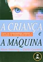 Livro - A Crianca E A Maquina Livro - A Crianca E A Maquina