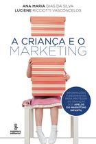 Livro - A CRIANÇA E O MARKETING