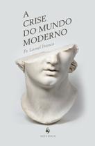 Livro - A Crise Do Mundo Moderno