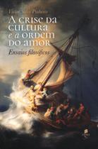 Livro - A crise na cultura e a ordem do amor