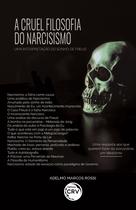 Livro - A cruel filosofia do narcisismo Livro - A cruel filosofia do narcisismo
