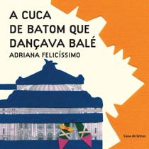 Livro - A cuca de batom que dançava balé Livro - A cuca de batom que dançava balé