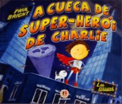 Livro - A cueca de super-herói do Charlie