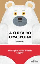 Livro - A cueca do urso-polar Livro - A cueca do urso-polar