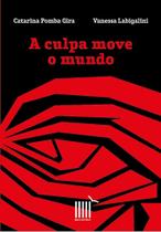Livro - A culpa move o mundo Livro - A culpa move o mundo