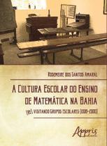 Livro - A cultura escolar do ensino de matemática na Bahia