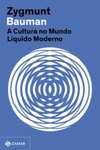 Livro - A cultura no mundo líquido moderno (Nova edição)