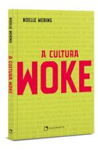 Livro - A Cultura Woke Livro - A Cultura Woke