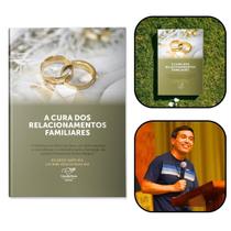 Livro A Cura dos Relacionamentos Familiares - Ricardo Sarti Ida Livro A Cura dos Relacionamentos Familiares - Ricardo Sarti Ida