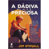 Livro - A Dádiva Mais Preciosa Livro - A Dádiva Mais Preciosa