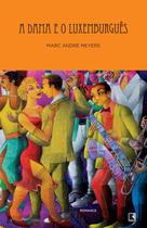 Livro - A dama e o luxemburguês Livro - A dama e o luxemburguês