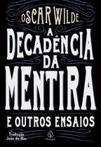 Livro - A decadência da mentira e outros ensaios