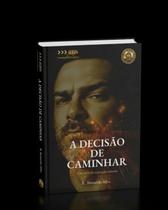 Livro A DECISÃO DE CAMINHAR Livro A DECISÃO DE CAMINHAR