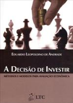 Livro - A Decisão de Investir - Métodos e Modelos para Avaliação Econômica