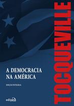 Livro - A Democracia na América – Edição Integral