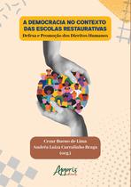 Livro - A Democracia no Contexto das Escolas Restaurativas Livro - A Democracia no Contexto das Escolas Restaurativas
