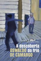 Livro A Descoberta do Frio Oswaldo de Camargo Livro A Descoberta do Frio Oswaldo de Camargo