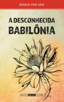 Livro - A desconhecida Babilônia