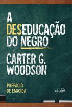 Livro - A deseducação do negro - Com prefácio de Emicida