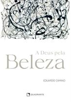 Livro - A Deus pela beleza Livro - A Deus pela beleza