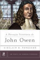 Livro - A devoção trinitária de John Owen
