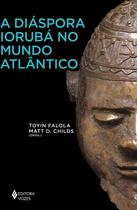 Livro - A Diáspora Iorubá no mundo atlântico
