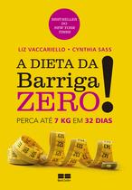 Livro - A dieta da barriga zero!: Perca 7kg em 32 dias Livro - A dieta da barriga zero!: Perca 7kg em 32 dias