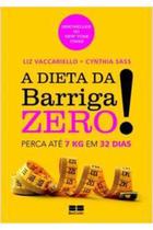 Livro A Dieta da Barriga Zero! Perca até 7 Kg em 32 Dias (Liz Vaccariello/ Cynthia Sass)