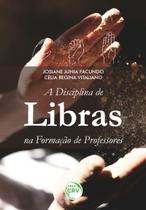 Livro - A disciplina de libras na formação de professores