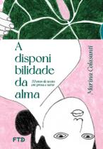 Livro - A disponibilidade da alma: 50 anos de textos em prosa e verso Livro - A disponibilidade da alma: 50 anos de textos em prosa e verso