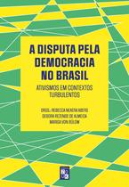 Livro - A disputa pela democracia no Brasil Livro - A disputa pela democracia no Brasil