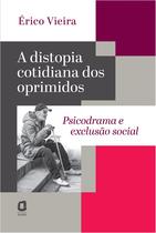 Livro - A distopia cotidiana dos oprimidos