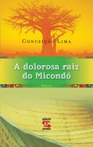 Livro - A dolorosa raiz do Micondó