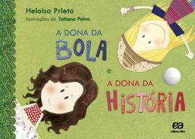 Livro - A dona da bola e a dona da história