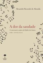 Livro - A dor da Saudade Livro - A dor da Saudade