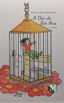 Livro - A dor de ser Ana 2ª edição Livro - A dor de ser Ana 2ª edição