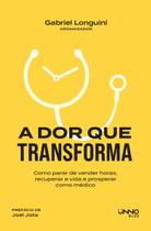 Livro - A dor que transforma Livro - A dor que transforma