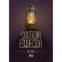 Livro - A doutrina esquecida Livro - A doutrina esquecida