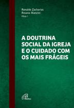 Livro - A doutrina social da Igreja e o cuidado com os mais frágeis