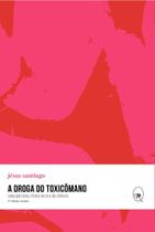 Livro - A droga do toxicômano