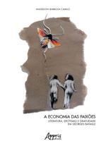 Livro - A economia das paixões: literatura, erotismo e gratuidade em georges bataille
