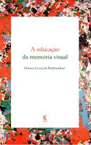 Livro - A Educação Da Memória Visual