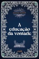 Livro - A Educação da Vontade