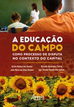 Livro - A educação do campo como processo de disputa no contexto do capital