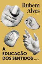 Livro - A educação dos sentidos Livro - A educação dos sentidos