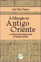 Livro - A educação no antigo Oriente