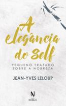 Livro A Elegância do Self Pequeno Tratado sobre a Nobreza Jean-Yves Leloup