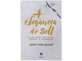 Livro A Elegância do Self Pequeno Tratado sobre a Nobreza Jean-Yves Leloup