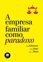 Livro - A Empresa Familiar como Paradoxo